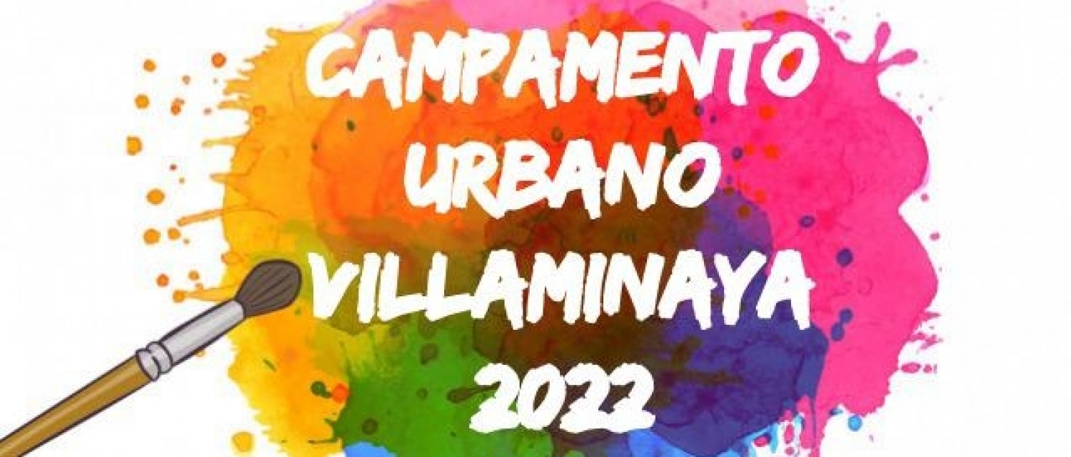 CAMPAMENTO URBANO VILLAMINAYA 2022
